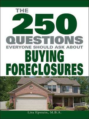 cover image of The 250 Questions Everyone Should Ask about Buying Foreclosures
